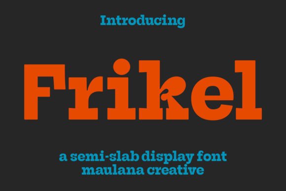 Frikel: The Modern Display Typeface for Digital Experiences