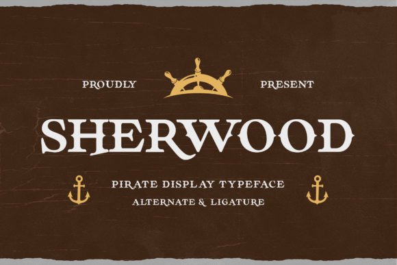 Sherwood: The Pirate Fantasy Font That Drives Campaign Engagement